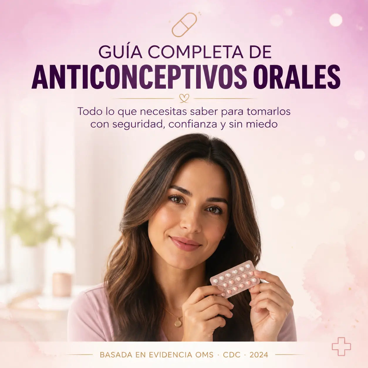 Guía Completa Anticonceptivos Orales 
PDF Premium en Español 2024"